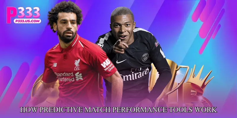 Predictive Match Performance Tools
