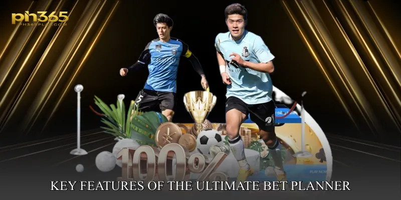 Key Features of the Ultimate Bet Planner