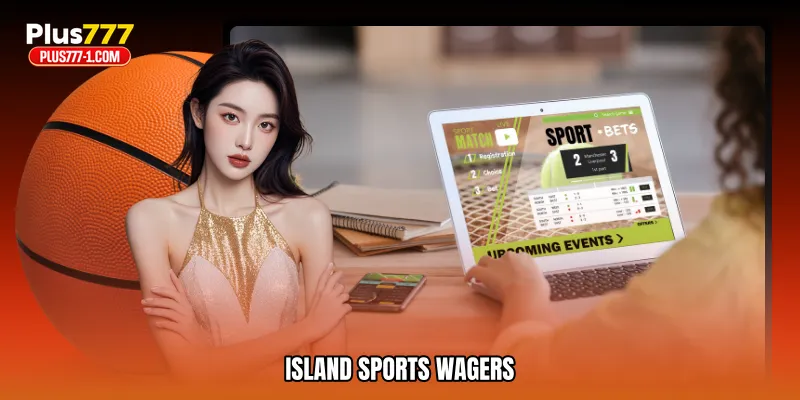 Island sports wagers