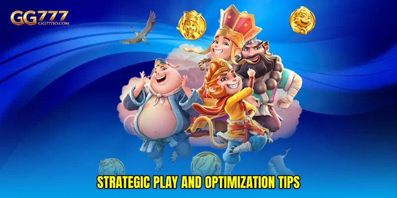 Strategic play and optimization tips